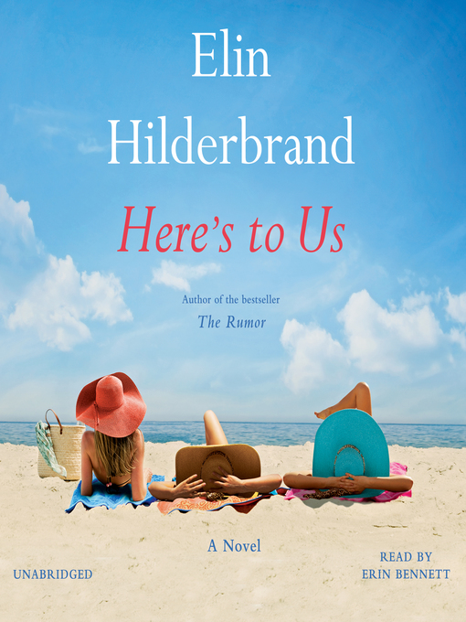Title details for Here's to Us by Elin Hilderbrand - Wait list